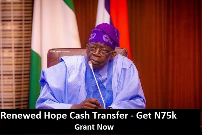 Renewed Hope Cash Transfer - Get N75k Grant Now
